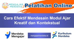 Cara Efektif Mendesain Modul Ajar Kreatif dan Kontekstual