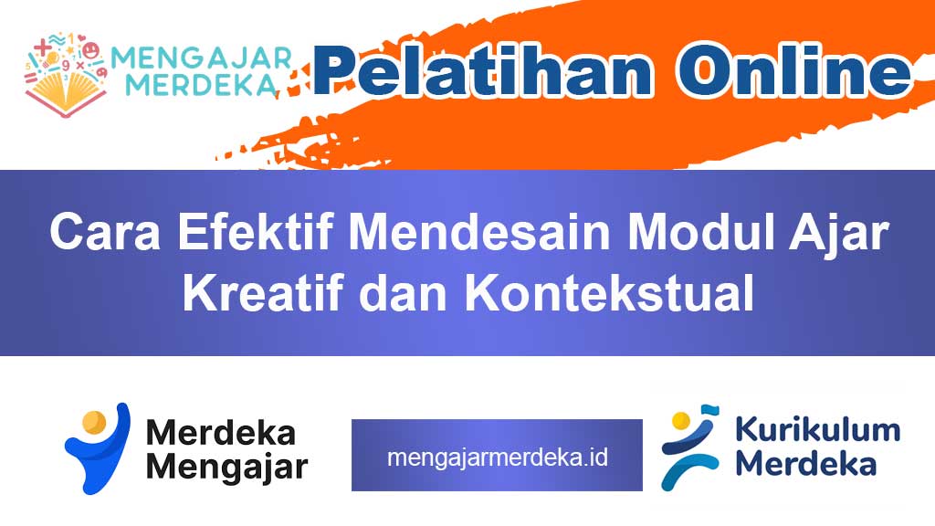 Cara Efektif Mendesain Modul Ajar Kreatif dan Kontekstual dalam Kurikulum Merdeka