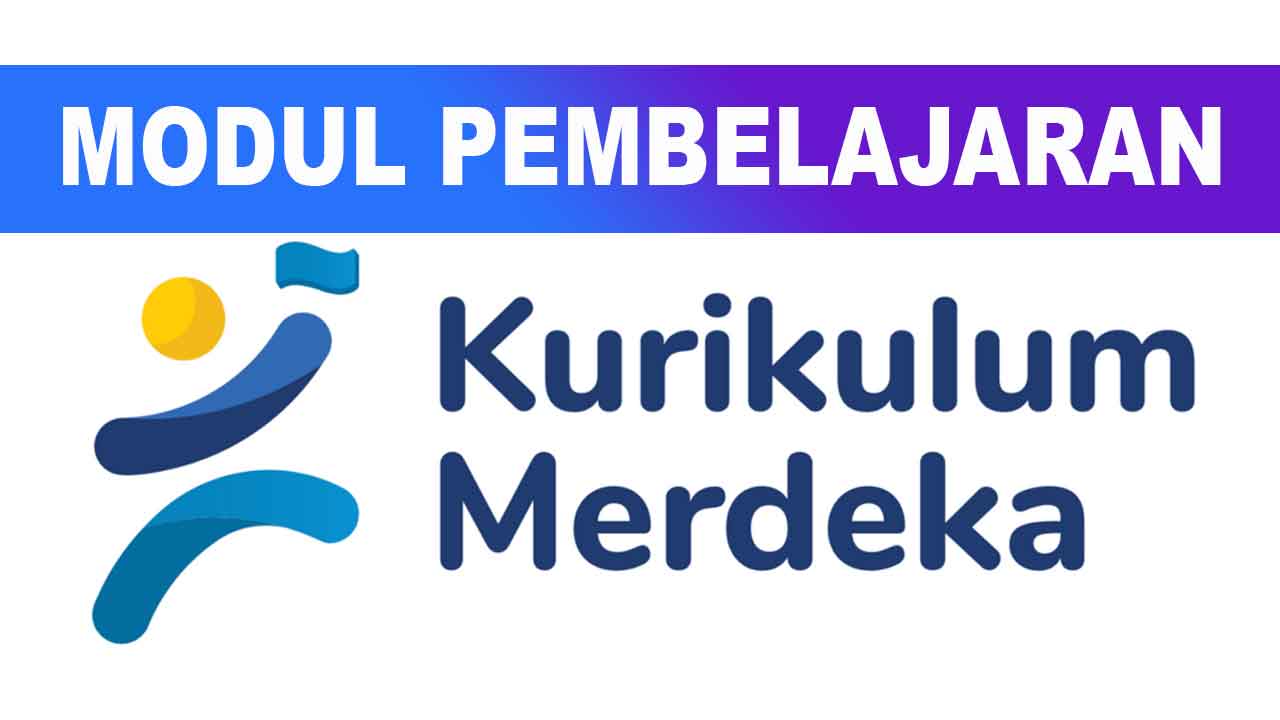 Modul Pembelajaran Kurikulum Merdeka: Panduan Praktis dan Terlengkap 2025