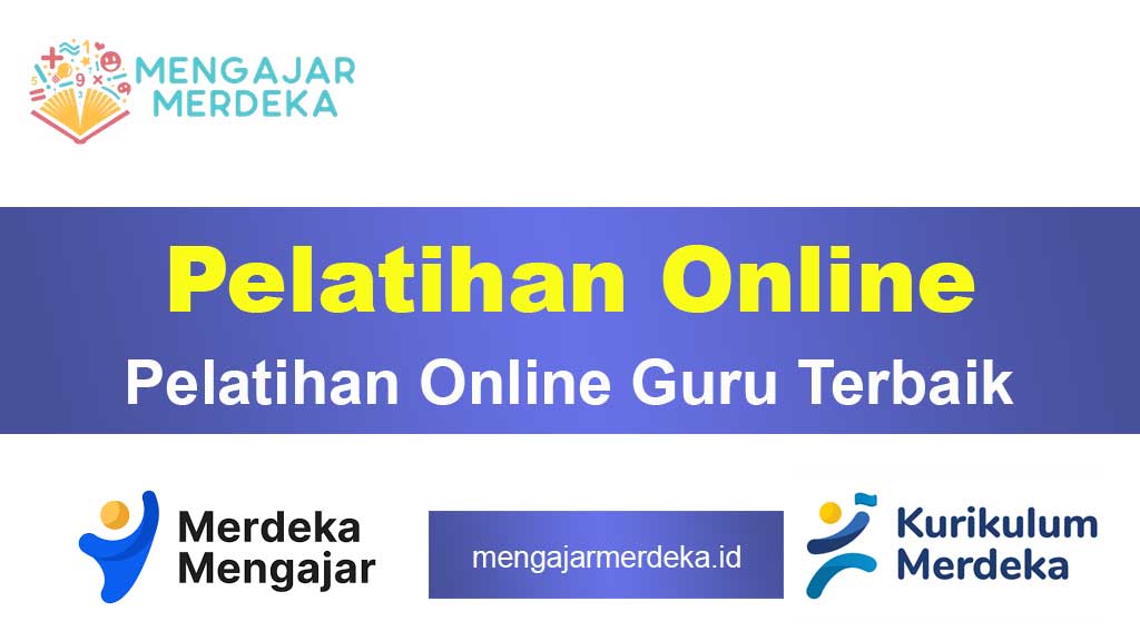 Pelatihan Online Guru Terbaik untuk Penerapan Kurikulum Merdeka