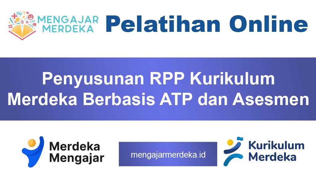 Panduan Lengkap Penyusunan RPP Kurikulum Merdeka Berbasis ATP dan Asesmen