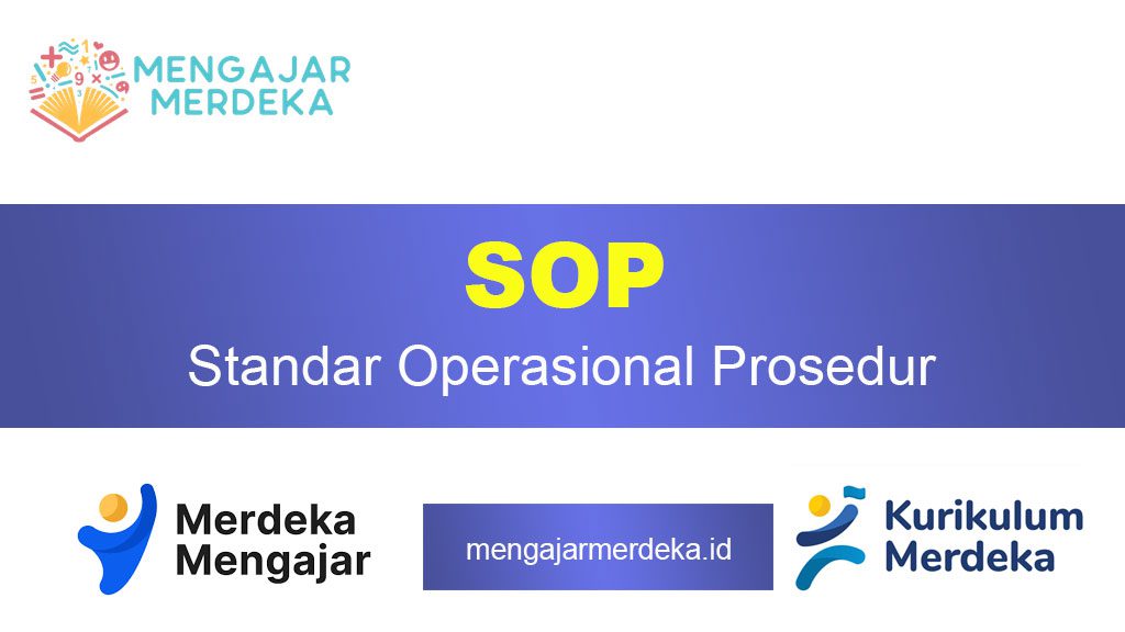 Panduan Lengkap: Apa itu SOP dalam Kurikulum Merdeka dan Mengapa Penting untuk Guru?