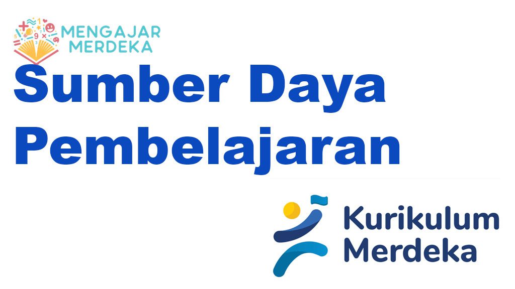 Panduan Lengkap Sumber Daya Pembelajaran Kurikulum Merdeka