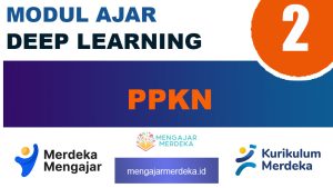 Modul Ajar Deep Learning PPKN Kelas 2