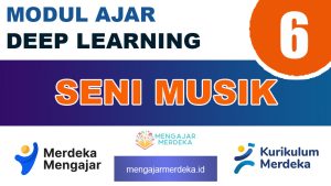 Modul ajar Deep Learning Seni Musik kelas 6