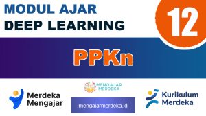 Modul Ajar Deep Learning PPKN Kelas 12