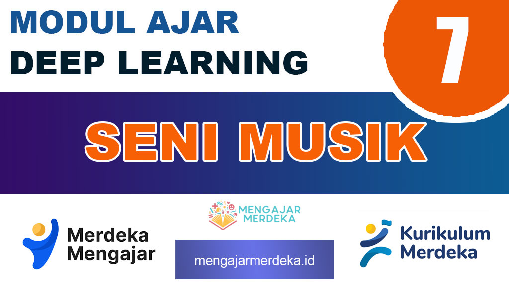 Modul Ajar Deep Learning Seni Musik Kelas 7 SMP/MTs