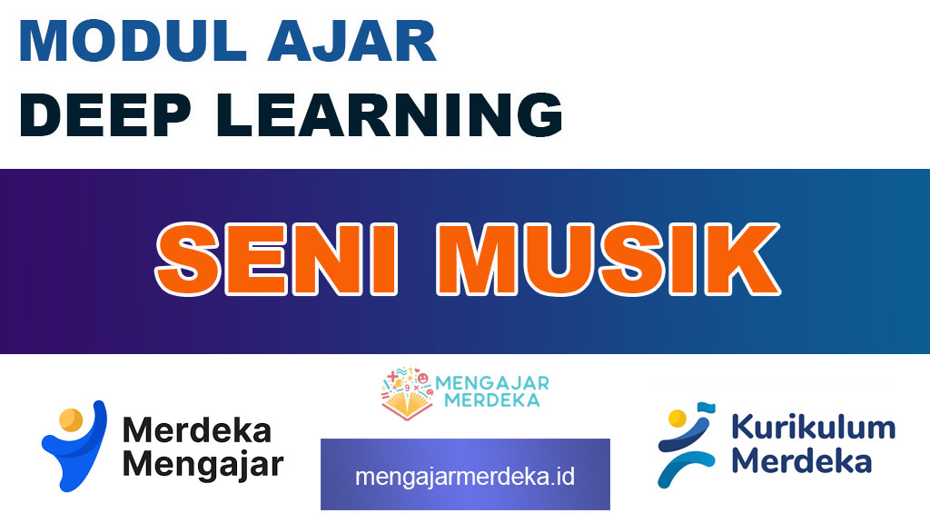 Modul Ajar Deep Learning Seni Musik SD, SMP, SMA