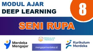 Modul Ajar Deep Learning Seni Rupa Kelas 8