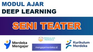 Modul Ajar Deep Learning Seni Teater