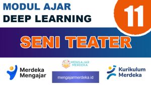 Modul Ajar Deep Learning Seni Teater Kelas 11