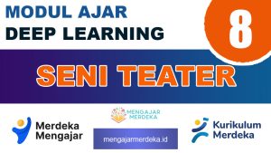 Modul Ajar Deep Learning Seni Teater Kelas 8
