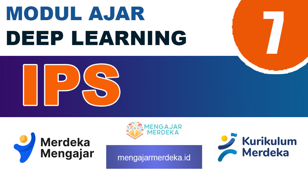 Modul Ajar Deep Learning IPS Kelas 7 SMP/MTs