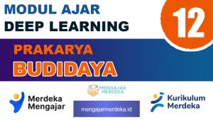 Modul Ajar Deep Learning Prakarya Budidaya Kelas 12