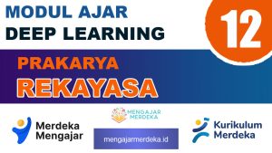 Modul Ajar Deep Learning Prakarya Rekayasa Kelas 12