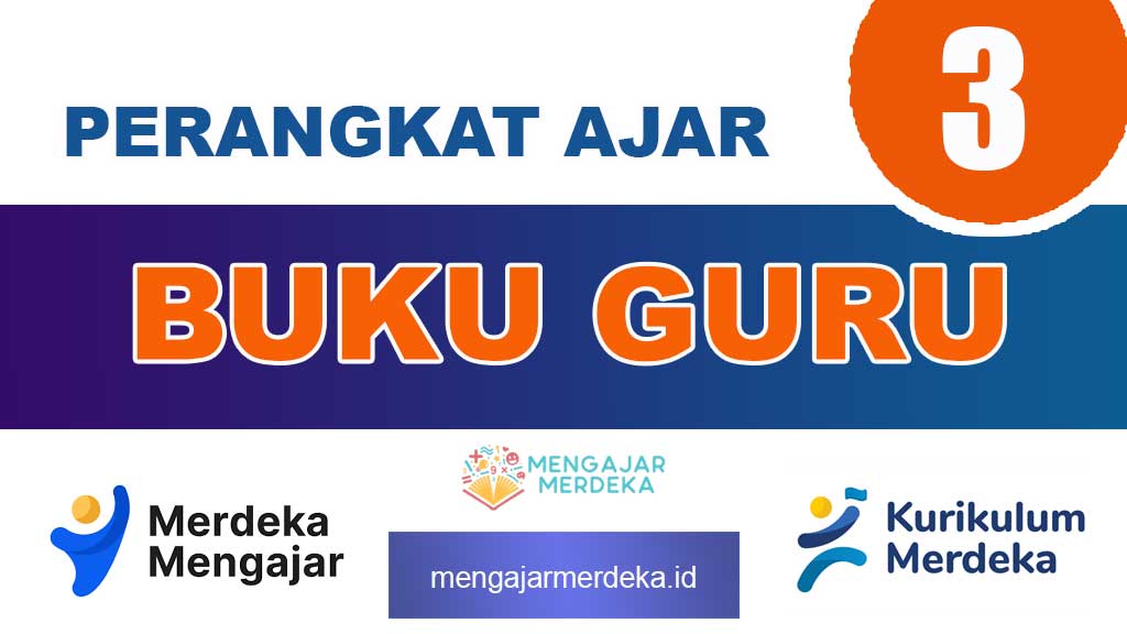 Buku Guru Kelas 3 SD/MI Kurikulum Merdeka Semua Mapel