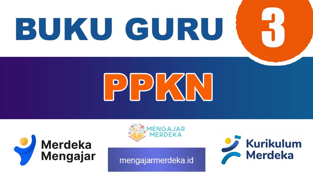 Buku Guru PPKN Kelas 3 SD/MI Kurikulum Merdeka