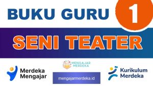 Buku Guru Seni Teater Kelas 1