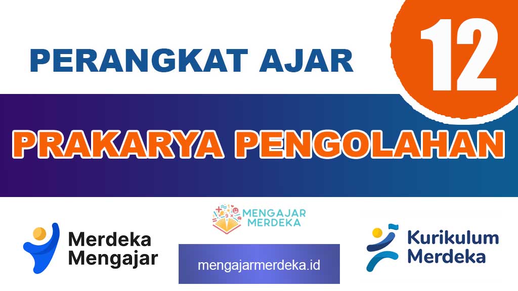 Perangkat Ajar Deep Learning Prakarya Pengolahan Kelas 12 SMA/MA