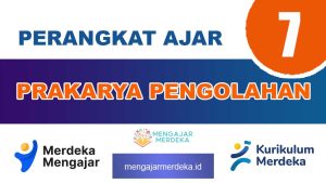 Perangkat Ajar Deep Learning Prakarya Pengolahan Kelas 7