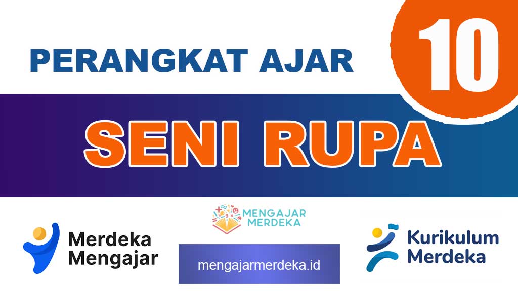 Perangkat Ajar Deep Learning Seni Rupa Kelas 10 SMA/MA Kurikulum Merdeka