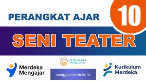 Perangkat Ajar Deep Learning Seni Teater Kelas 10