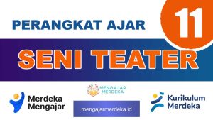 Perangkat Ajar Deep Learning Seni Teater Kelas 11