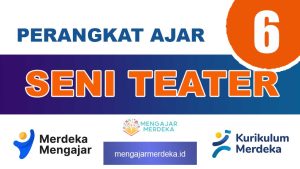 Perangkat Ajar Deep Learning Seni Teater Kelas 6