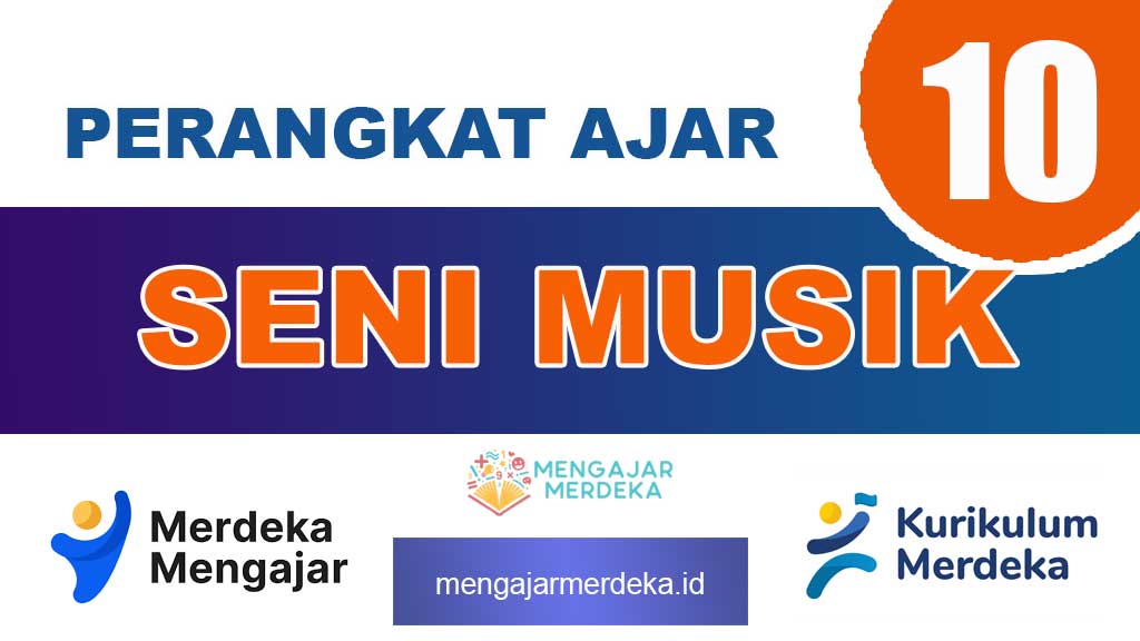 Perangkat Ajar Seni Musik Kelas 10 SMA/MA Deep Learning Kurikulum Merdeka