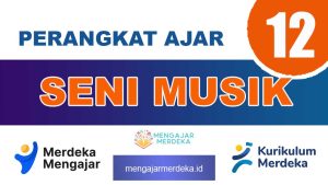 Perangkat Ajar Seni Musik Kelas 12
