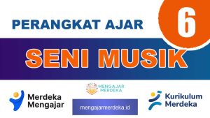 Perangkat Ajar Seni Musik Kelas 6
