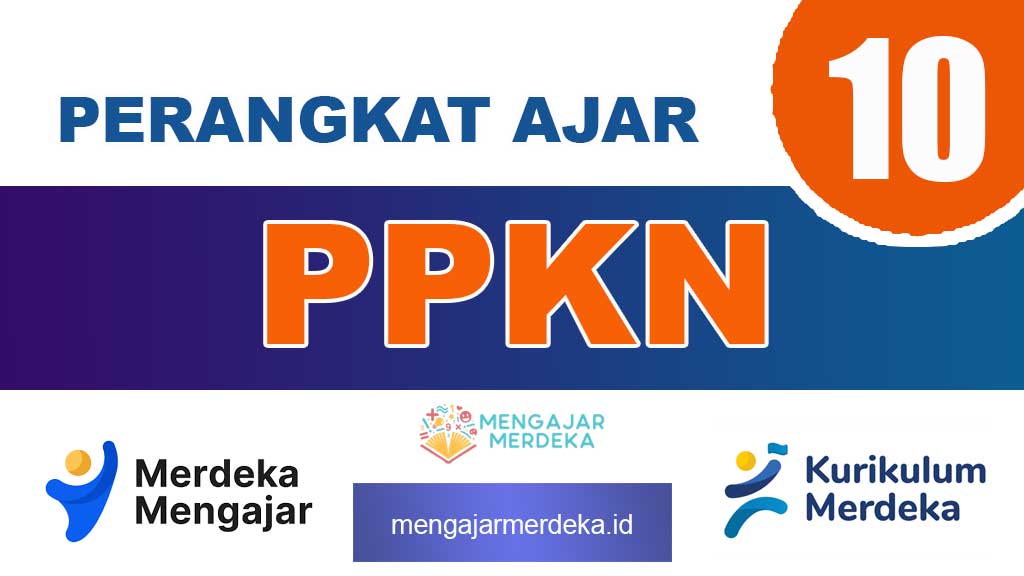 Perangkat ajar Deep Learning PPKN Kelas 10 SMA/MA Kurikulum Merdeka