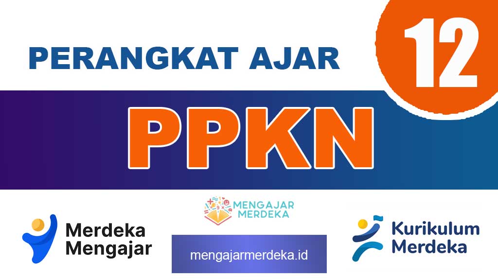 Perangkat ajar Deep Learning PPKN Kelas 12 SMA/MA Kurikulum Merdeka