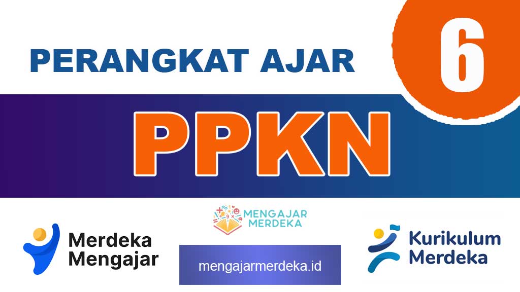 Perangkat ajar Deep Learning PPKN Kelas 6 SD/MI Kurikulum Merdeka