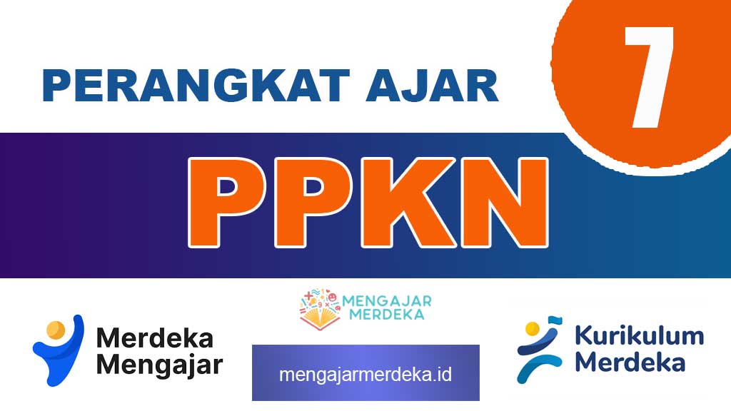 Perangkat ajar Deep Learning PPKN Kelas 7 SMP/MTs Kurikulum Merdeka