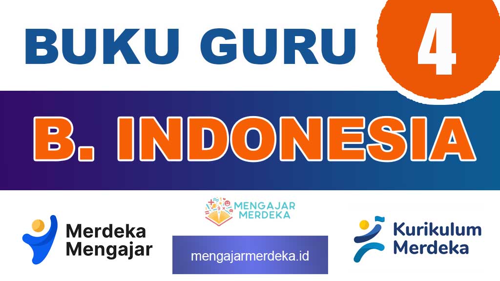 Buku Guru Bahasa Indonesia Kelas 4 SD/MI Kurikulum Merdeka