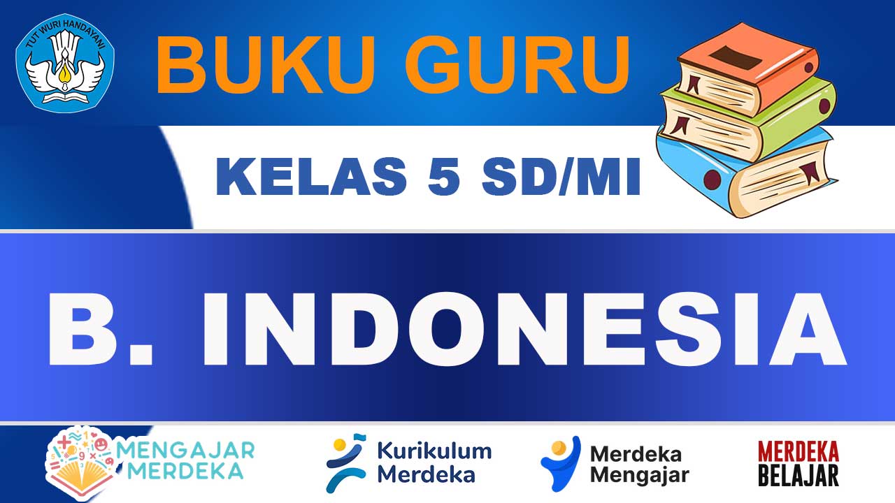Buku Guru Bahasa Indonesia Kelas 5 SD/MI Kurikulum Merdeka
