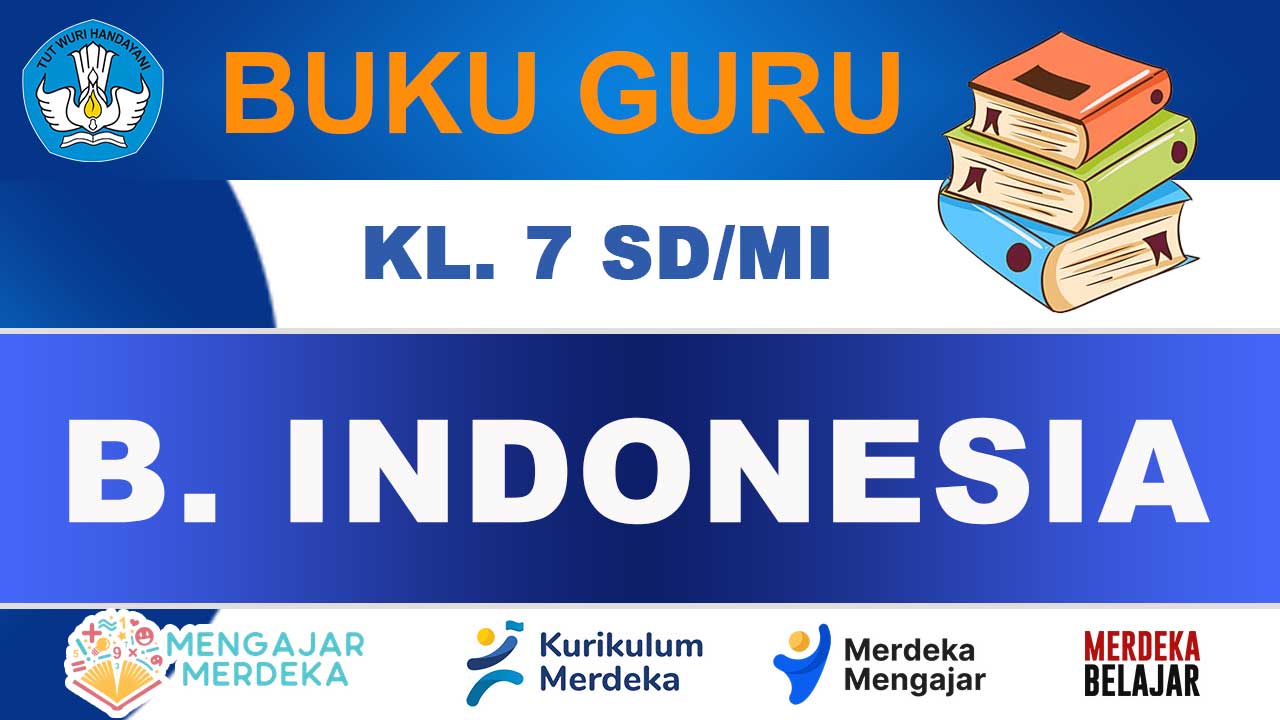 Buku Guru Bahasa Indonesia Kelas 7 SMP/MTs Kurikulum Merdeka