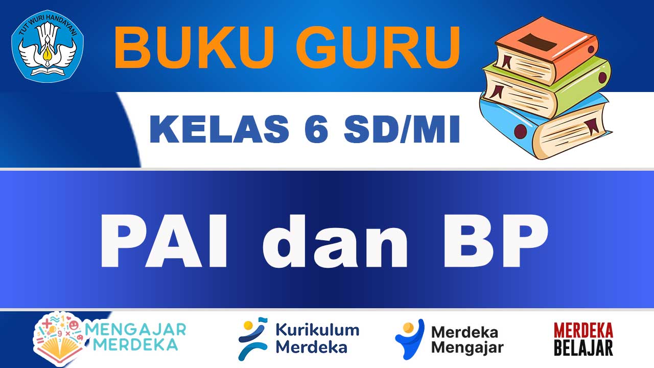 Buku Guru PAI dan BP Kelas 6 SD/MI Kurikulum Merdeka