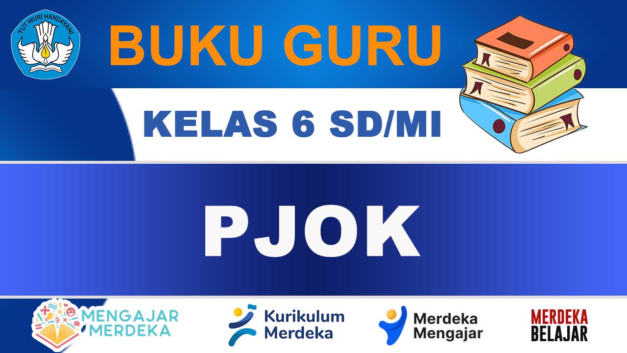 Buku Guru PJOK Kelas 6 SD/MI Kurikulum Merdeka