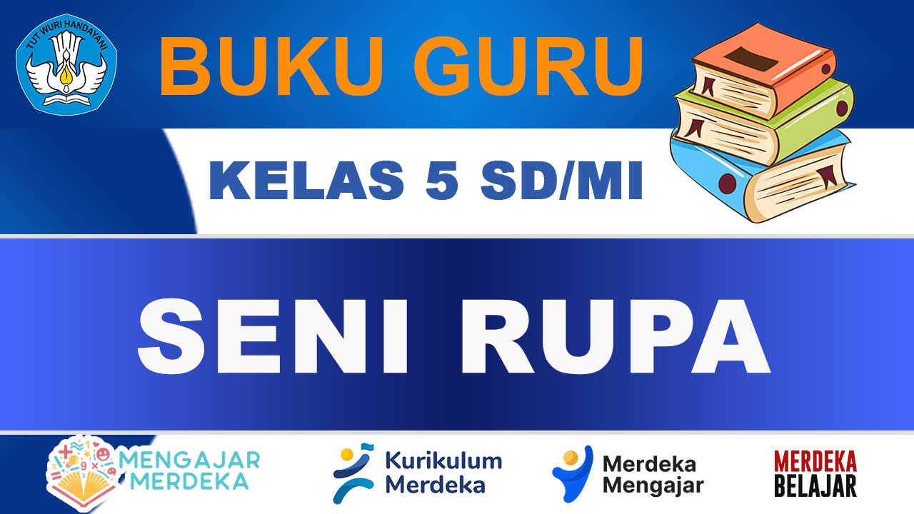 Buku Guru Seni Rupa Kelas 5 SD/MI Kurikulum Merdeka
