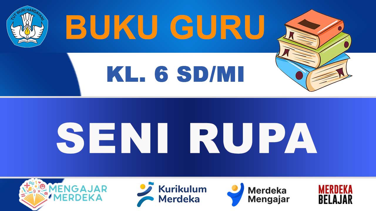 Buku Guru Seni Rupa Kelas 6 SD/MI Kurikulum Merdeka