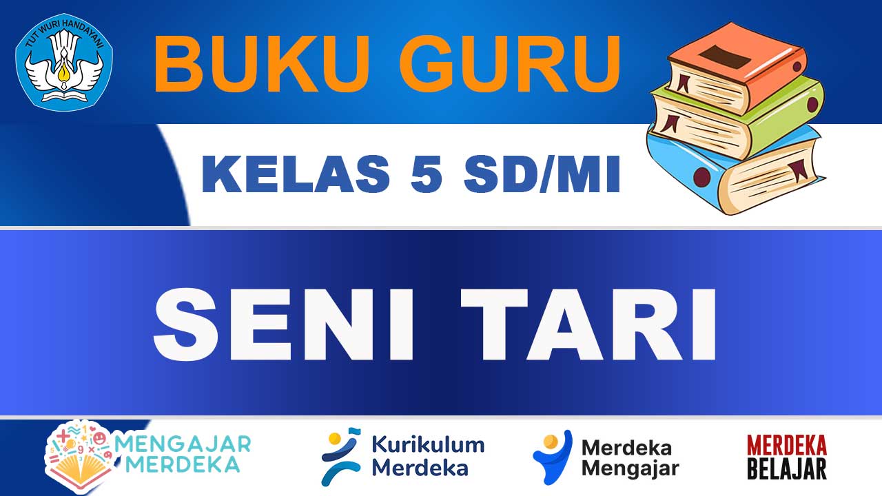 Buku Guru Seni Tari Kelas 5 SD/MI Kurikulum Merdeka