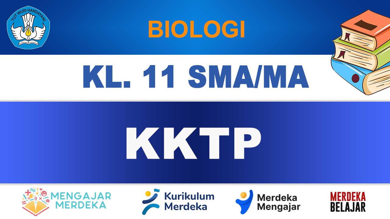 KKTP Biologi Kelas 11 SMA/MA Edisi Terbaru Kurikulum Merdeka