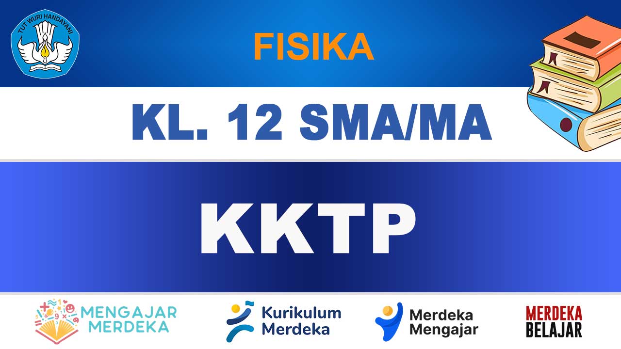 KKTP Fisika Kelas 12 SMA/MA