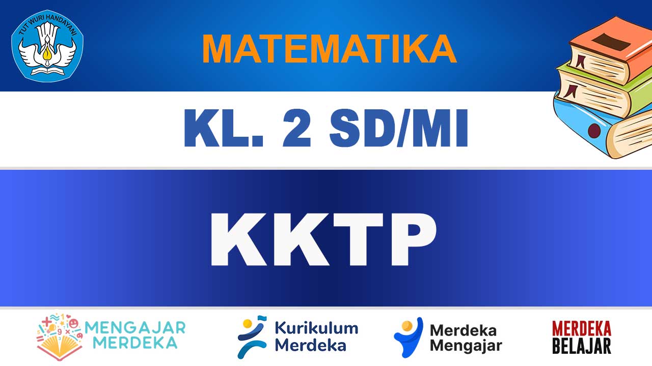 KKTP Matematika Kelas 2 SD/MI Edisi Terbaru Kurikulum Merdeka