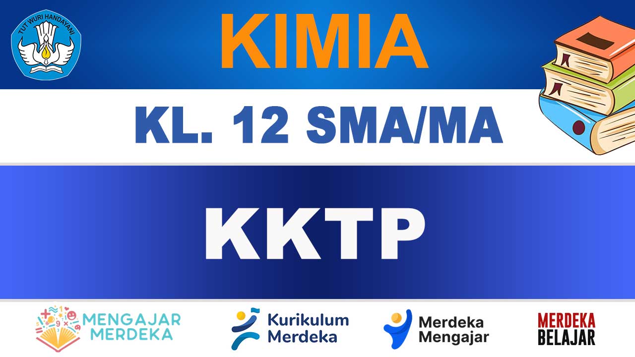 KKTP Kimia Kelas 12 SMA/MA 1 KKTP Kimia Kelas 12