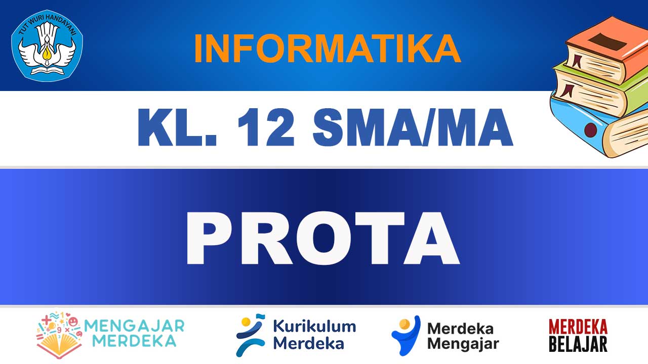 PROTA Informatika Kelas 12 SMA/MA 1 PROTA Informatika Kelas 12