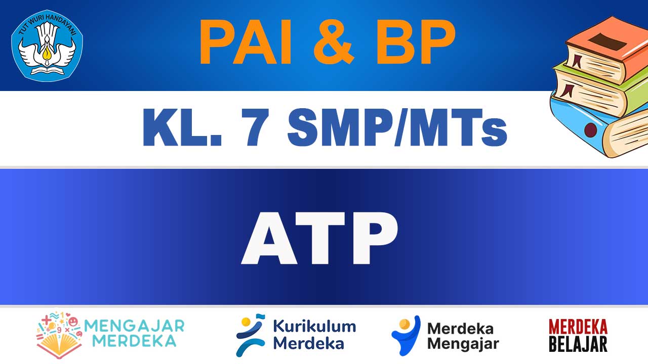 ATP PAI dan BP Kelas 7 SMP/MTs 1 ATP PAI dan BP Kelas 7