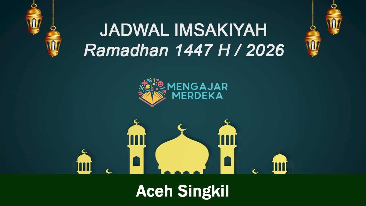 Jadwal Imsakiyah Kabupaten Aceh Singkil Ramadhan 1447 H 2026 M Lengkap dan Resmi